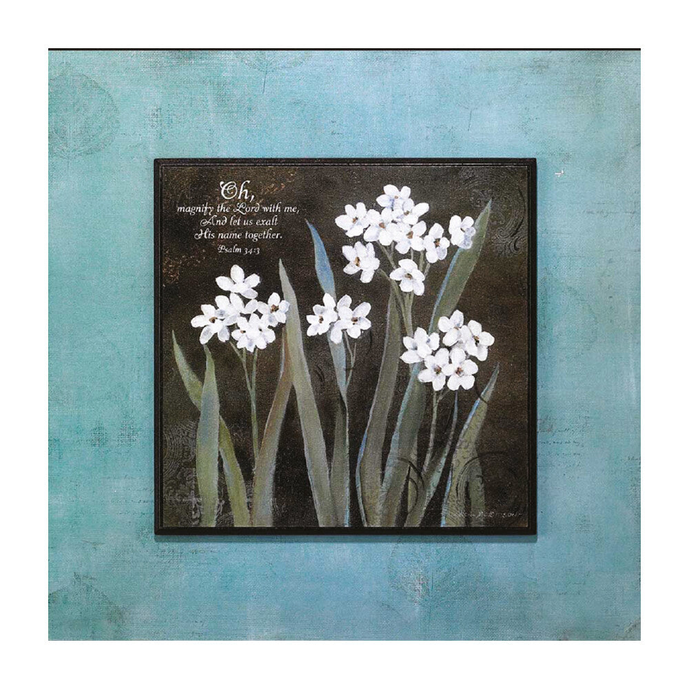 Spring Awakened Pslam 34:3 Plaque