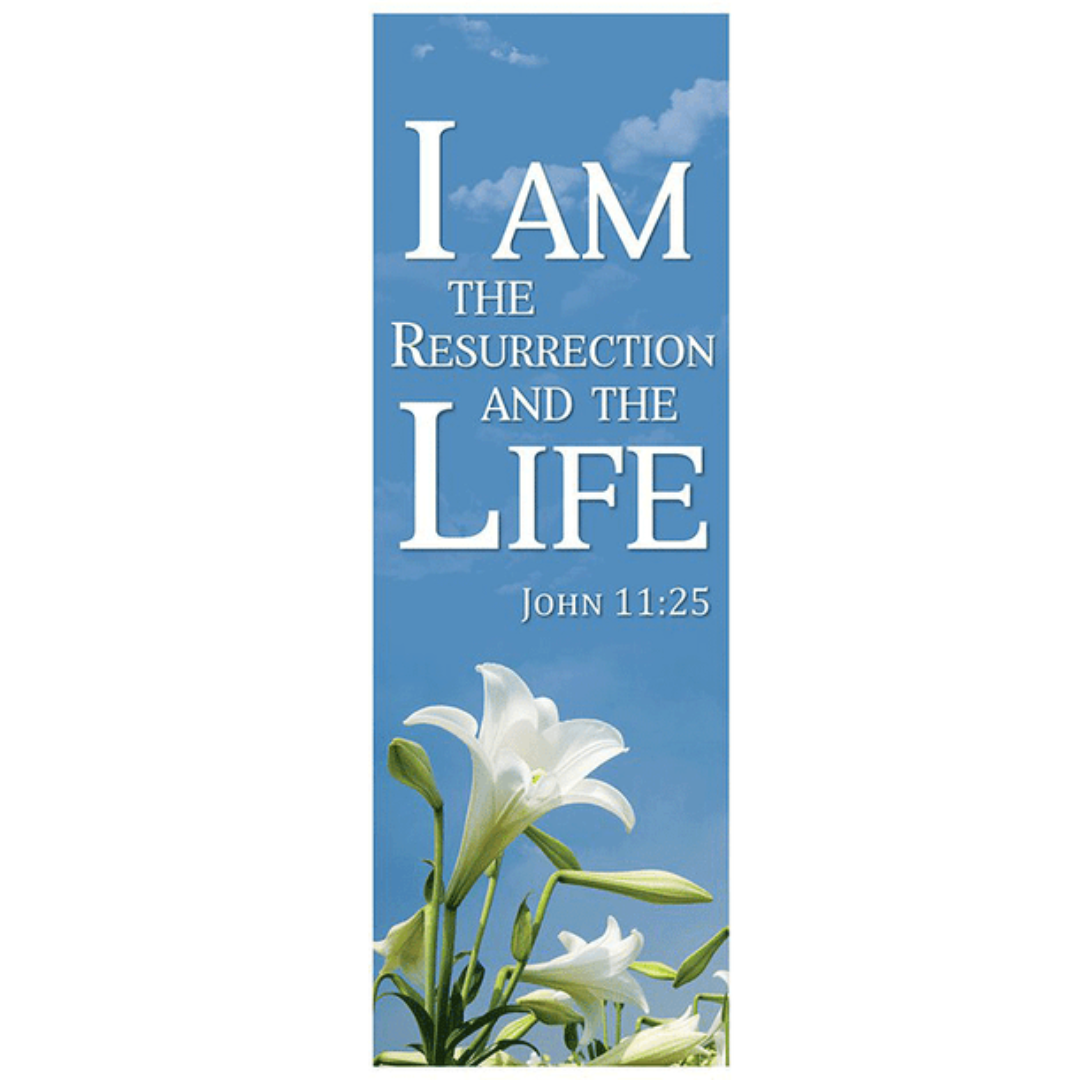 I Am The Resurrection And The Life Banner