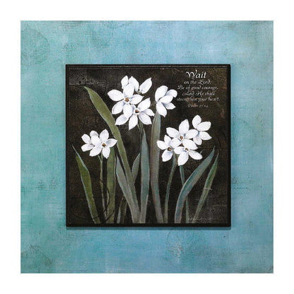 Spring Awakened Psalm 27:14 Plaque